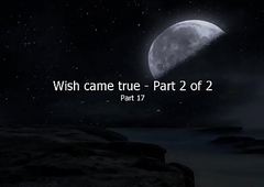 Seline Rock -  Part 17 - Wish came true 2 of 2