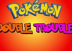 Pokemon : Double Trouble
